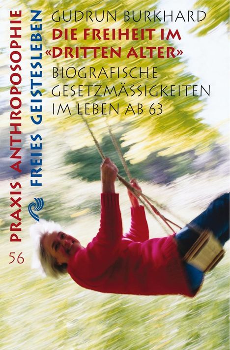Gudrun Burkhard: Die Freiheit im "Dritten Alter", Buch