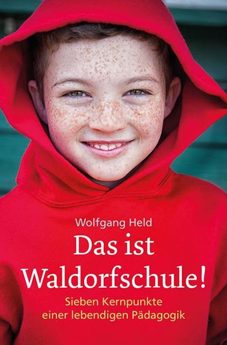 Wolfgang Held: Das ist Waldorfschule!, Buch