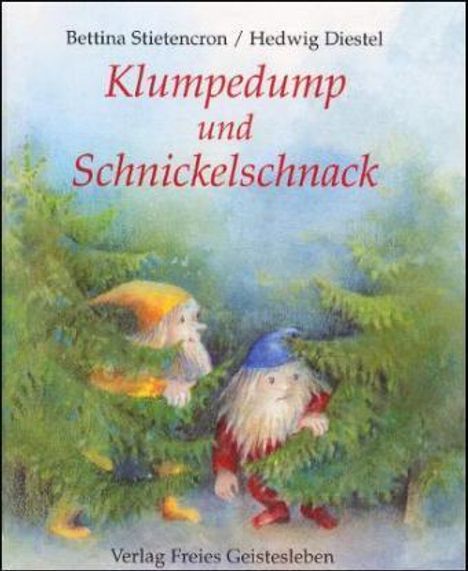 Bettina Stietencron: Klumpedump und Schnickelschnack, Buch