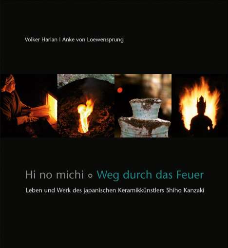 Volker Harlan: Hi no michi - Weg durch das Feuer, Buch