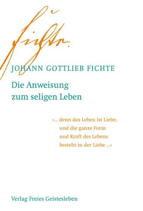 Johann Gottlieb Fichte: Die Anweisung zum seligen Leben, Buch