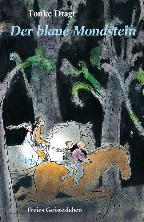 "Tonke Dragt – Der blaue Mondstein. Freies Geistesleben." Illustration: Personen auf einem Pferd im dunklen Wald.