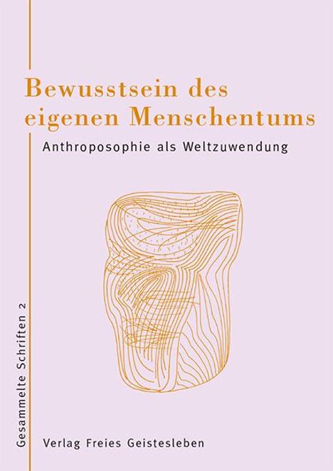 Wolfgang Schad: Bewusstsein des eigenen Menschentums, Buch