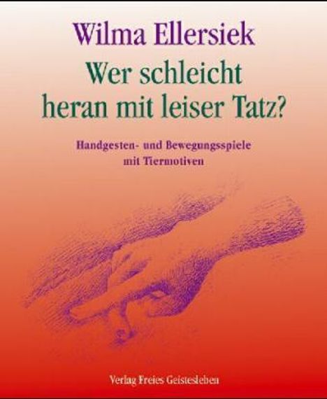 Wilma Ellersiek: Wer schleicht heran mit leiser Tatz?, Buch