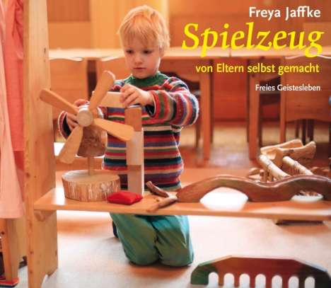 Jaffke, F: Spielzeug von Eltern selbstgemacht, Buch