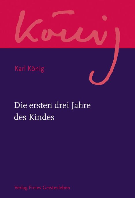 Karl König: Die ersten drei Jahre des Kindes, Buch