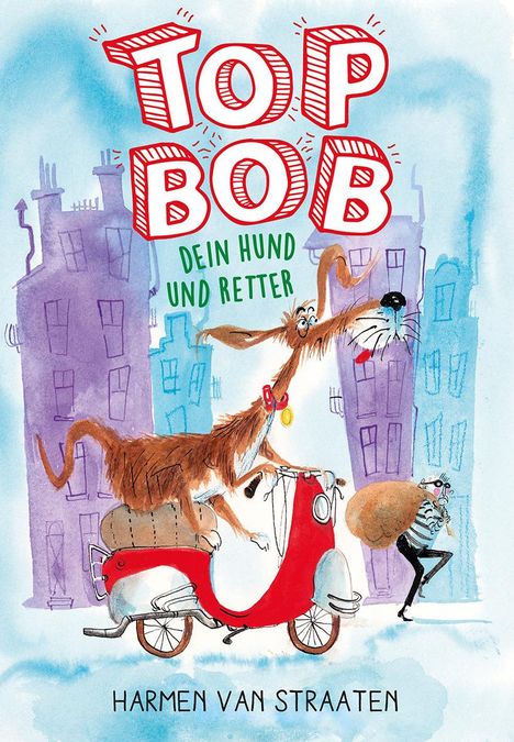 Harmen Van Straaten: Top Bob - dein Hund und Retter, Buch