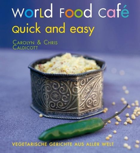 Carolyn Caldicott: Caldicott, C: World Food Café. Quick and Easy, Buch