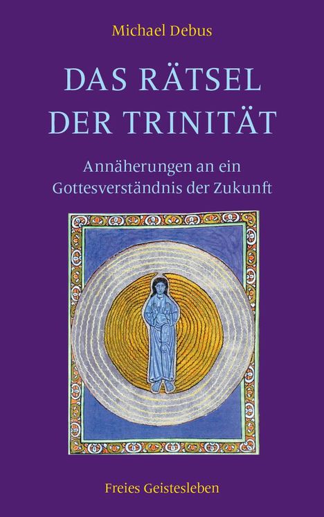 Michael Debus: Das Rätsel der Trinität, Buch