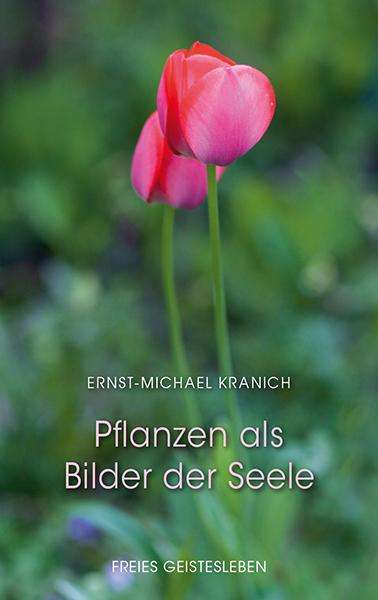 Ernst-Michael Kranich: Pflanzen als Bilder der Seele, Buch