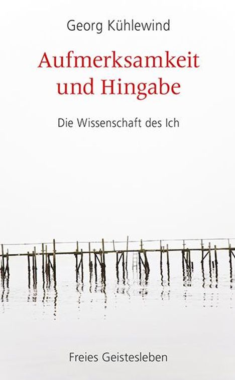Georg Kühlewind: Aufmerksamkeit und Hingabe, Buch