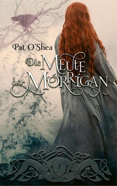 Pat O´Shea: Die Meute der Mórrigan, Buch