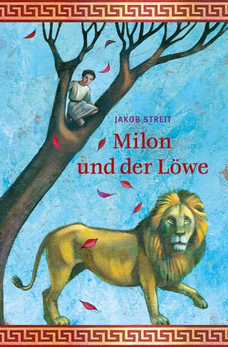 Jakob Streit: Milon und der Löwe, Buch