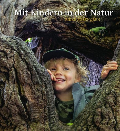 Rikke Rosengren: Mit Kindern in der Natur, Buch