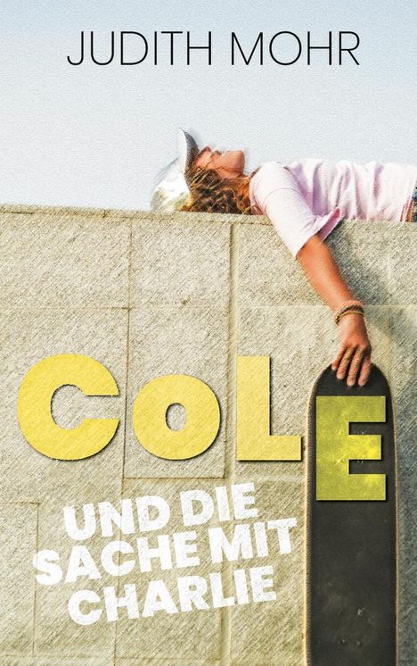 Judith Mohr: Cole und die Sache mit Charlie, Buch