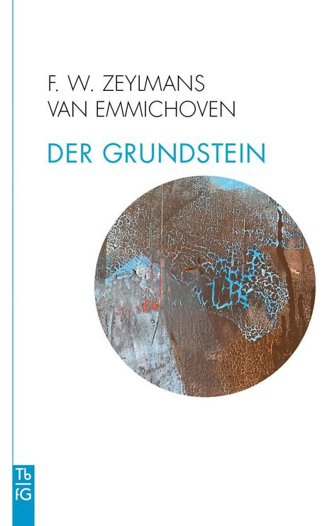 Frederik Willem Zeylmans van Emmichoven: Der Grundstein, Buch