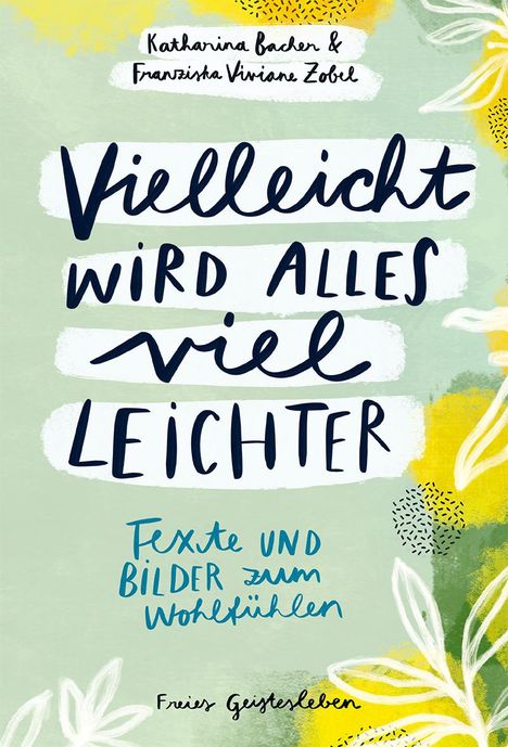 Katharina Bacher: Vielleicht wird alles viel leichter, Buch