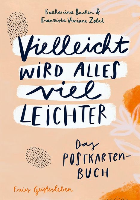 Katharina Bacher: Vielleicht wird alles viel leichter, 15 Bücher