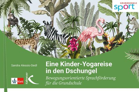 Sandra Alessio-Siedl: Eine Kinder-Yogareise in den Dschungel, Buch