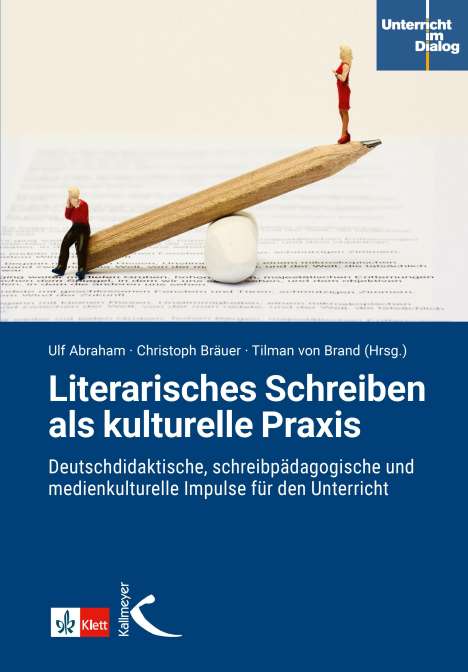 Ulf Abraham: Literarisches Schreiben als kulturelle Praxis, Buch
