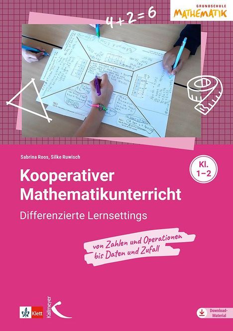 "Kooperativer Mathematikunterricht. Differenzierte Lernsettings." Kinder arbeiten an Aufgaben auf Papier.