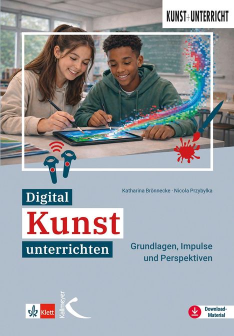 "Digital Kunst unterrichten. Grundlagen, Impulse und Perspektiven." zeigt zwei lächelnde Jugendliche mit Tablet.