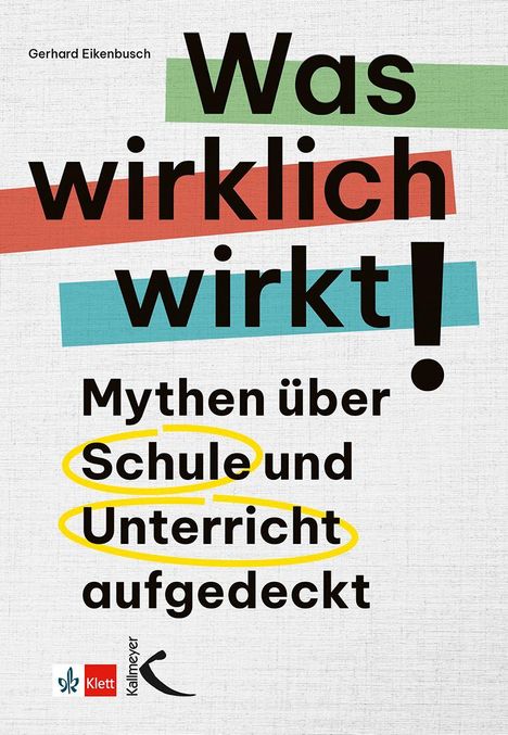 "Was wirklich wirkt! Mythen über Schule und Unterricht aufgedeckt." Bunte Balken und zwei Verlagslogos unten.