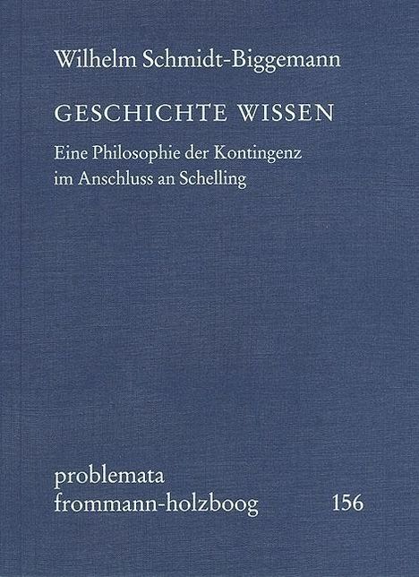 Wilhelm Schmidt-Biggemann: Schmidt-Biggemann, W: Geschichte wissen, Buch