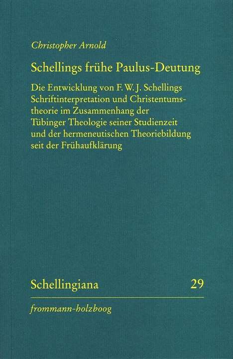 Christopher Arnold: Arnold, C: Schellings frühe Paulus-Deutung, Buch