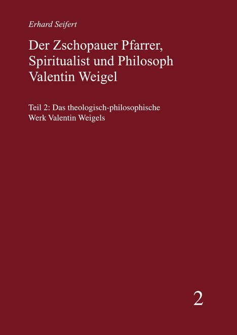 Roter Hintergrund mit weißem Text: Titel über Valentin Weigel von Erhard Seifert, Teil 2 auf rotem Grund.