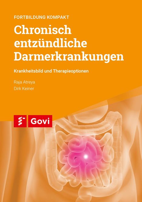 Raja Atreya: Chronisch entzündliche Darmerkrankungen - Krankheitsbild und Therapieoptionen, Buch