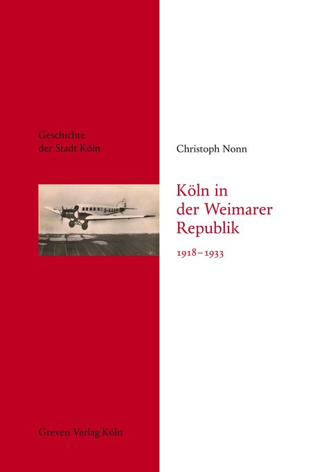 Christoph Nonn: Köln in der Weimarer Republik 1918-1933, Buch
