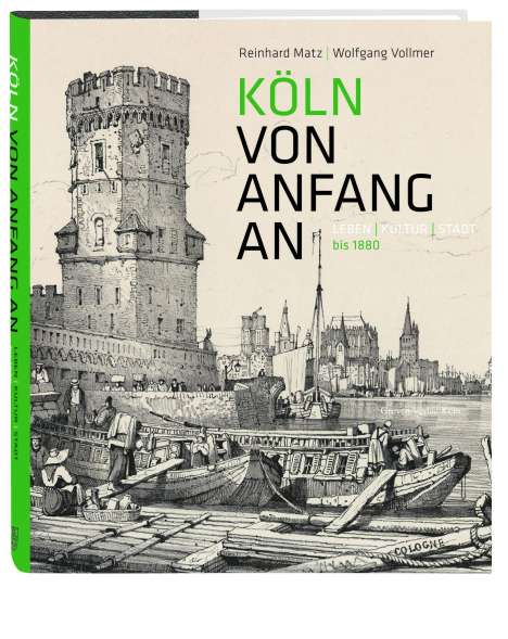 Reinhard Matz: Köln von Anfang an, Buch