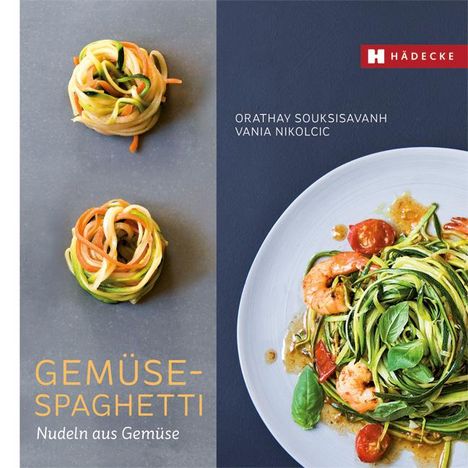 Orathay Souksisavanh: Gemüse-Spaghetti, Buch