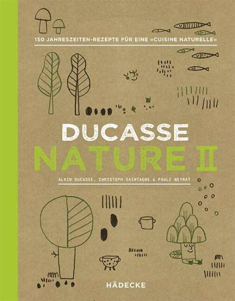 Alain Ducasse: Ducasse Nature II, Buch