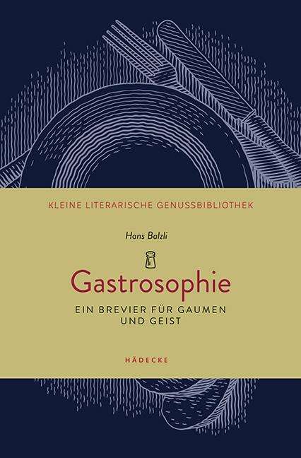Hans Balzli: Gastrosophie, Buch