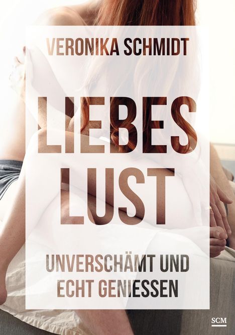 Veronika Schmidt: Liebeslust, Buch