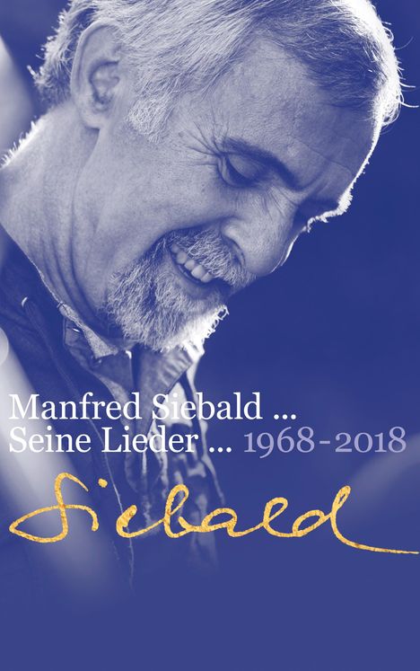 Manfred Siebald: Manfred Siebald (Liedertexte-Sammlung), Buch