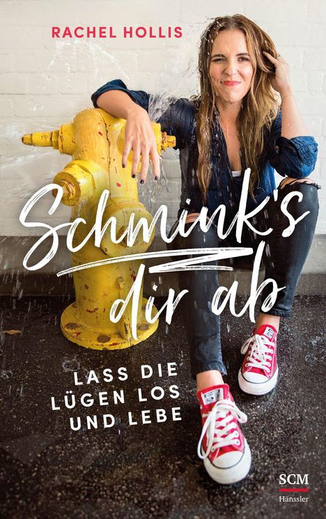 Rachel Hollis: Schmink's dir ab, Buch