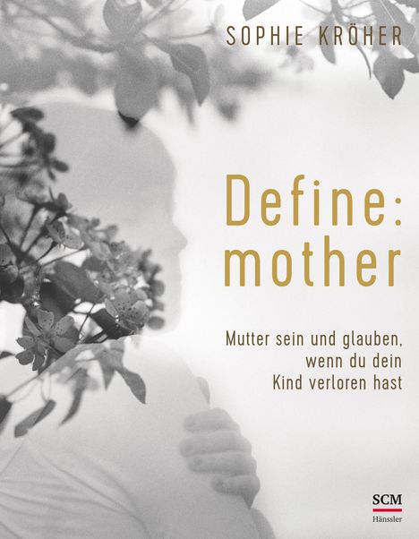 Sophie Kröher: Define: mother, Buch