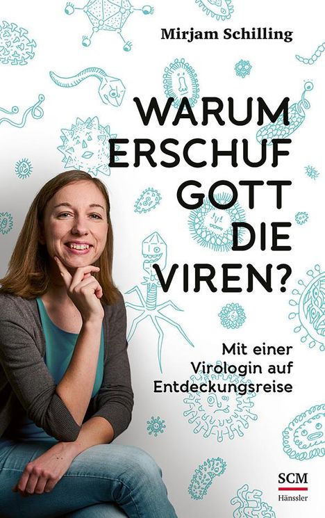 Mirjam Schilling: Warum erschuf Gott die Viren?, Buch