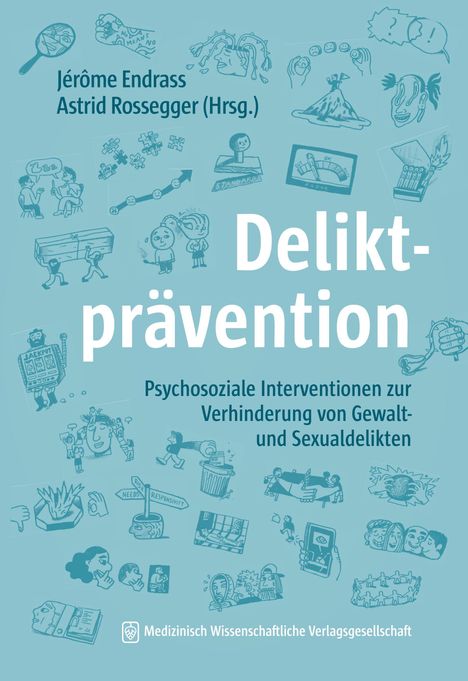 Titel: "Deliktprävention". Untertitel: "Psychosoziale Interventionen zur Verhinderung von Gewalt- und Sexualdelikten". Illustrationen.