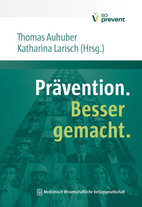 Text: "Prävention. Besser gemacht." Über Fotos von Menschen verschiedener Berufe, oben steht "BG prevent" als Logo.