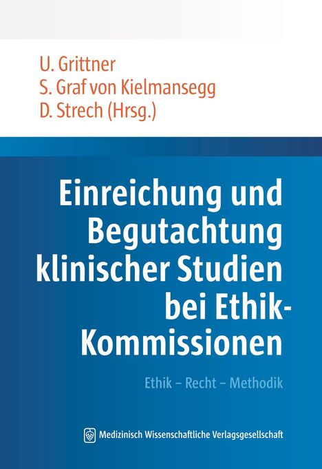 Text: "Einreichung und Begutachtung klinischer Studien bei Ethik-Kommissionen. Ethik - Recht - Methodik." Oben drei Herausgebernamen, unten Logo.