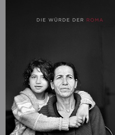 Karl-Markus Gauß: Die Würde der Roma, Buch