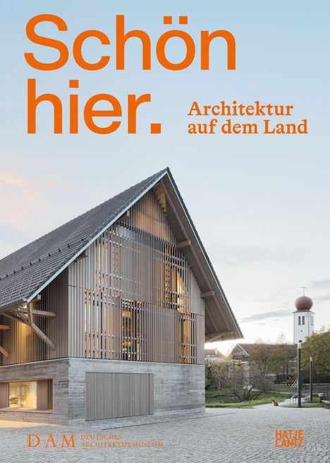 Schön hier. Architektur auf dem Land, Buch