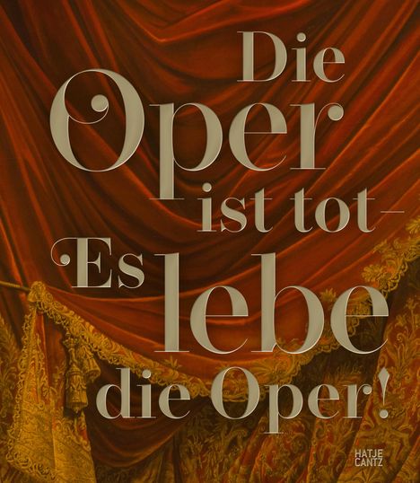 Die Oper ist tot - Es lebe die Oper!, Buch