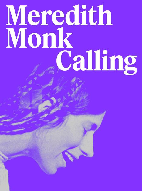 Meredith Monk. Calling, Buch