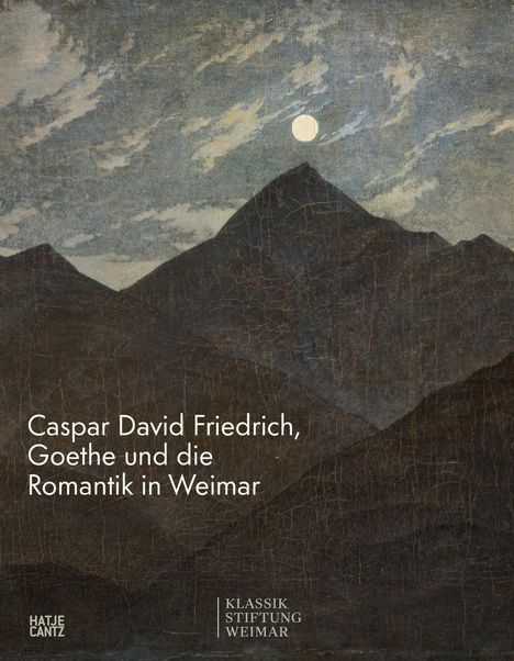 Caspar David Friedrich, Goethe und die Romantik in Weimar, Buch