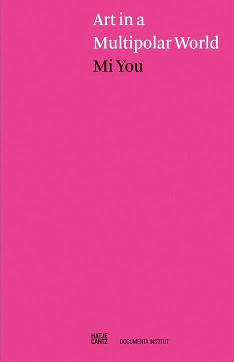 Mi You: Art in a Multipolar World, Buch